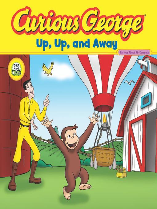 H. A. Rey创作的Curious George Up, Up, and Away (CGTV Read-aloud)作品的详细信息 - 可供借阅